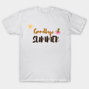 Goodbye Summer T-Shirt